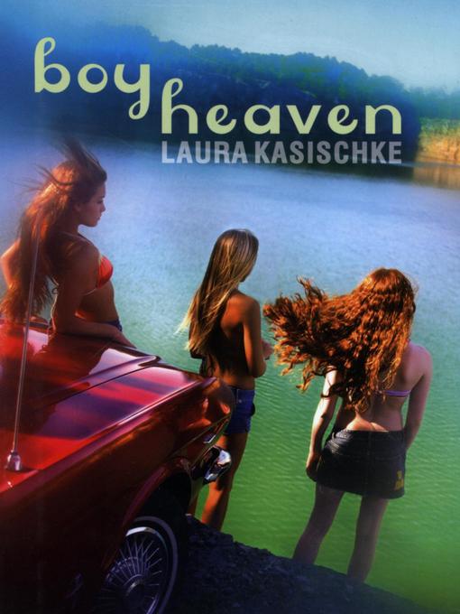 Title details for Boy Heaven by Laura Kasischke - Available
